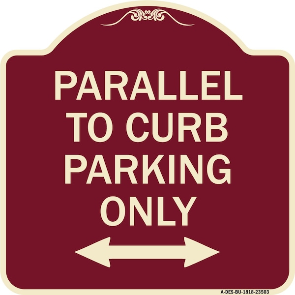 Parallel to Curb Parking W/ Bidirectional Arrow Heavy-Gauge Aluminum Sign, 18" x 18", BU-1818-23503